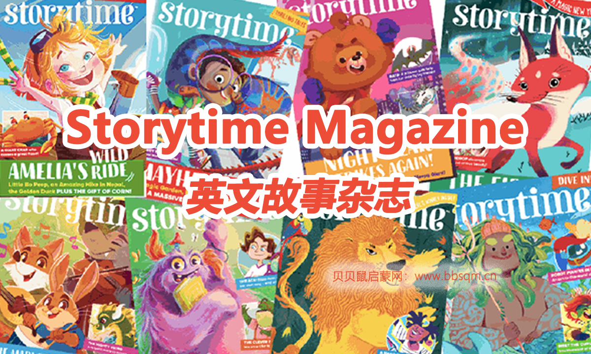适合中国16岁以下孩子的英文故事杂志Storytime Magazine 2023年 1-12月 & 2024年1月刊电子版