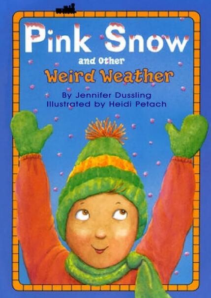 Pink Snow and Other Weird Weather英文绘本pdf资源下载