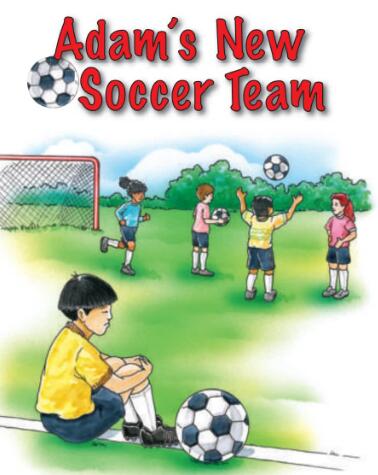 Adam’s New Soccer Team英语绘本翻译及pdf资源下载