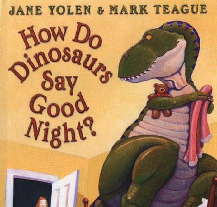 《How Do Dinosaurs Say Good Night恐龙怎样说晚安》英文绘本资源免费下载 《How Do Dinosaurs Say Good Night恐龙怎样说晚安》英文绘本资源免费下载