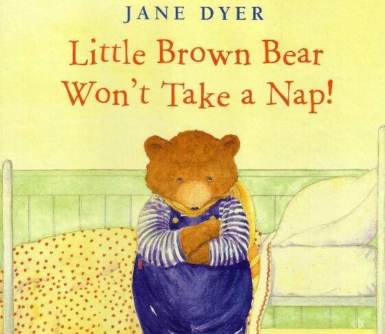 《Little Brown Bear Won’t Take A Nap》英语绘本pdf资源免费下载